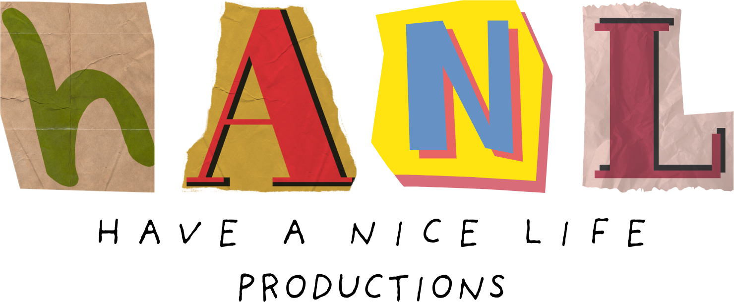 Have a Nice Life Productions